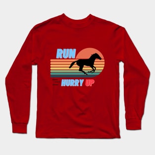 running horse in the sunset- hurry up Long Sleeve T-Shirt